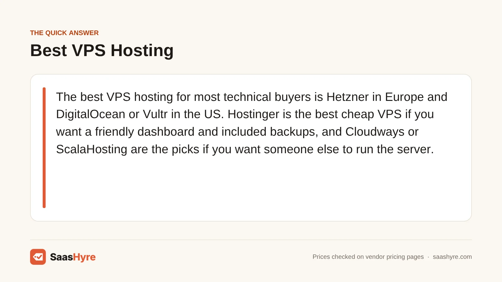 Quick answer card: best VPS hosting picks Hetzner, DigitalOcean, Vultr, Hostinger, Cloudways and ScalaHosting
